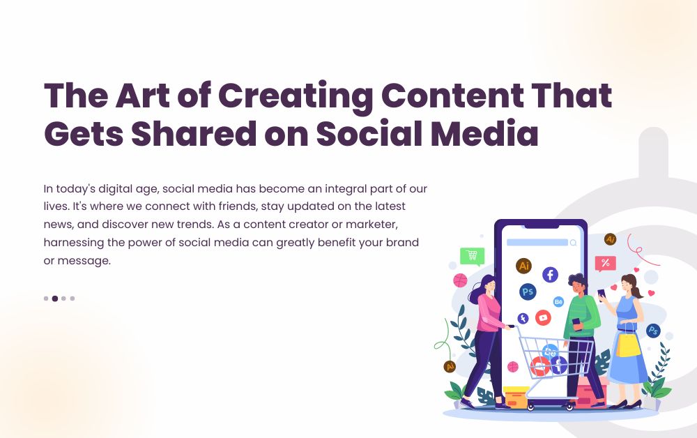 The Art of Creating Content That Gets Shared on Social Media